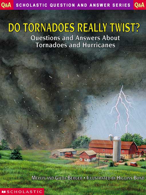 Title details for Do Tornadoes Really Twist? by Melvin Berger - Available
